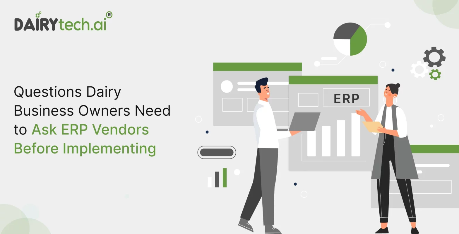 ravi garg, dairytech, questions to ask, dairy business, owner, erp vendors, implementation